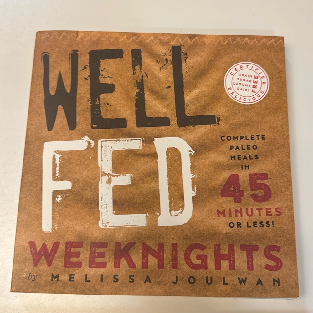 Well Fed Weeknights Paleo Cookbook by Melissa Julian